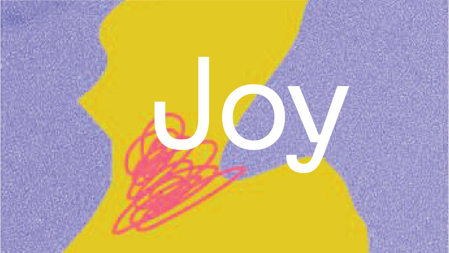 Joy